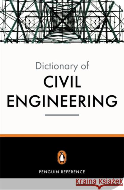 The New Penguin Dictionary of Civil Engineering David Blockley 9780140515268 PENGUIN BOOKS LTD - książka