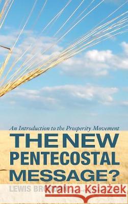 The New Pentecostal Message? Lewis Brogdon, Vinson Synan 9781498205917 Cascade Books - książka