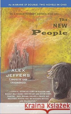 The New People/Elegant Threat: An M-Brane SF Double Jeffers, Alex 9780983170938 M-Brane SF - książka