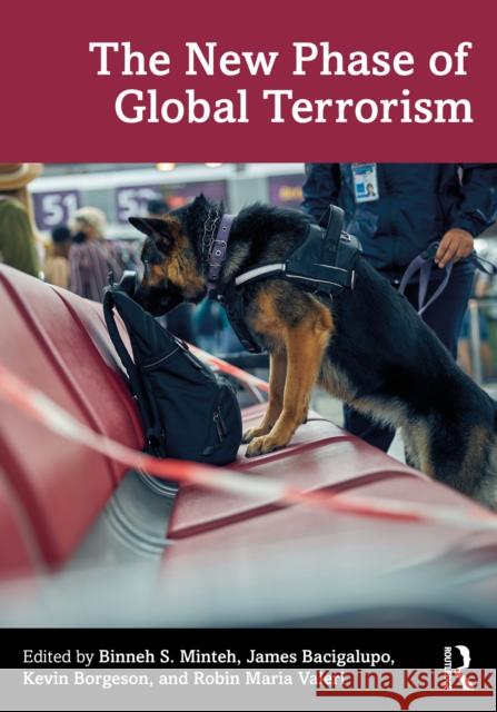 The New Phase of Global Terrorism Binneh S. Minteh James Bacigalupo Kevin Borgeson 9781032450735 Routledge - książka