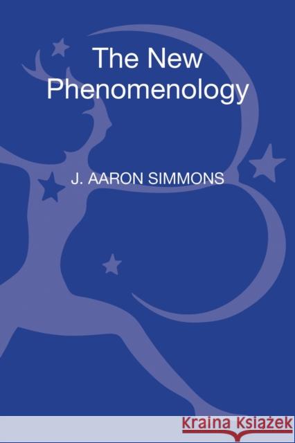 The New Phenomenology: A Philosophical Introduction Simmons, J. Aaron 9781441117113 Bloomsbury Academic - książka