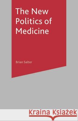 The New Politics of Medicine Brian Salter 9780333801123  - książka