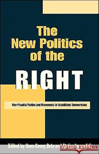 The New Politics of the Right: Neo-Populist Parties and Movements in Established Democracies Betz, Hans-Georg 9780312213381 Palgrave MacMillan - książka