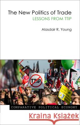 The New Politics of Trade: Lessons from Ttip Young, Alasdair R. 9781911116745 Agenda Publishing - książka