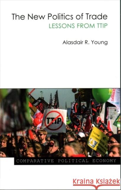 The New Politics of Trade: Lessons from Ttip Alasdair R. Young 9781911116752 Agenda Publishing - książka