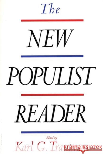 The New Populist Reader Karl G. Trautman 9780275960247 Praeger Publishers - książka