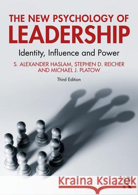 The New Psychology of Leadership: Identity, Influence and Power Michael J. (The Australian National University, Australia) Platow 9781032542744 Routledge - książka