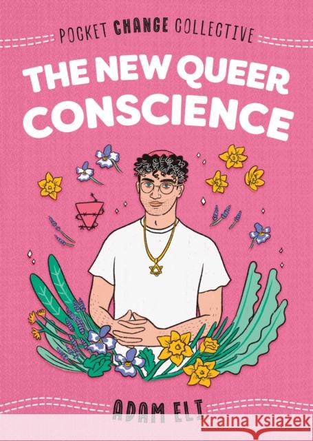 The New Queer Conscience Adam Eli Ashley Lukashevsky 9780593093689 Penguin Putnam Inc - książka