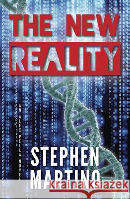 The New Reality (Alex Pella Series, #1) Martino, Stephen 9781611530742 Light Messages - książka