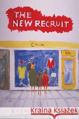 The New Recruit Raymond Miles 9781504994552 Authorhouse - książka