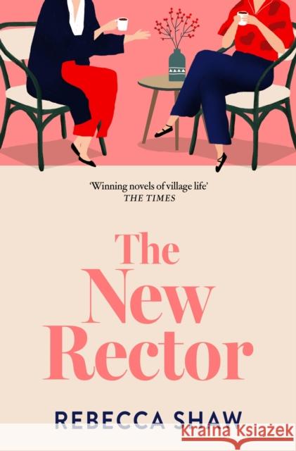 The New Rector: Heartwarming and intriguing – a modern classic of village life Rebecca Shaw 9781398716469 Orion Publishing Co - książka