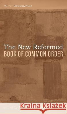 The New Reformed Book of Common Order A. T. B. McGowan 9781666728583 Pickwick Publications - książka