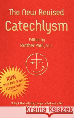 The New Revised Catechlysm Paul Sean Moser Brother Paul                             D. U. I. Brothe 9780984794102 Venial Press - książka