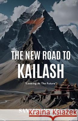 The new road to Kailash Sandeep Mehra 9789362619457 Bluerose Publishers - książka