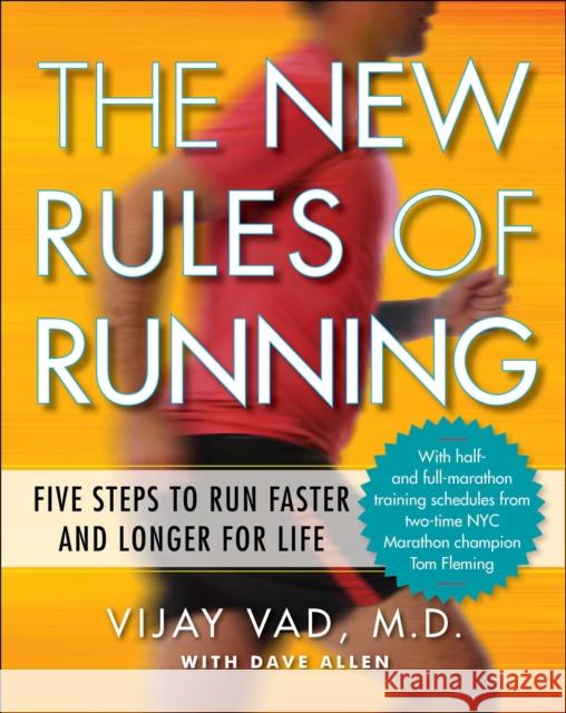 The New Rules of Running: Five Steps to Run Faster and Longer for Life Vijay Vad Dave Allen 9781583335383 Avery Publishing Group - książka