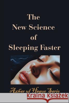 The New Science of Sleeping Faster Azhar Ul Haque Sario 9783384648761 Azhar Sario Hungary - książka