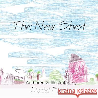 The New Shed Daniel Fisher 9780473645137 Kingfisher Publishing - książka