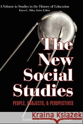 The New Social Studies: People, Projects and Perspectives (Hc) Stern, Barbara Slater 9781607522201 Information Age Publishing - książka
