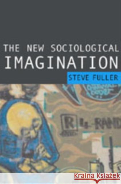 The New Sociological Imagination Steve Fuller 9780761947561 Sage Publications - książka