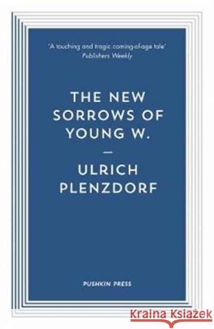 The New Sorrows of Young W. Ulrich Plenzdorf 9781782274452 Pushkin Press - książka