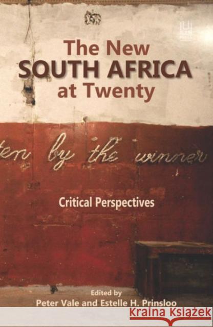The New South Africa at Twenty: Critical Perspectives Peter Vale, Professor (University of Joh Estelle H Prinsloo  9781869142896 University of KwaZulu-Natal Press - książka