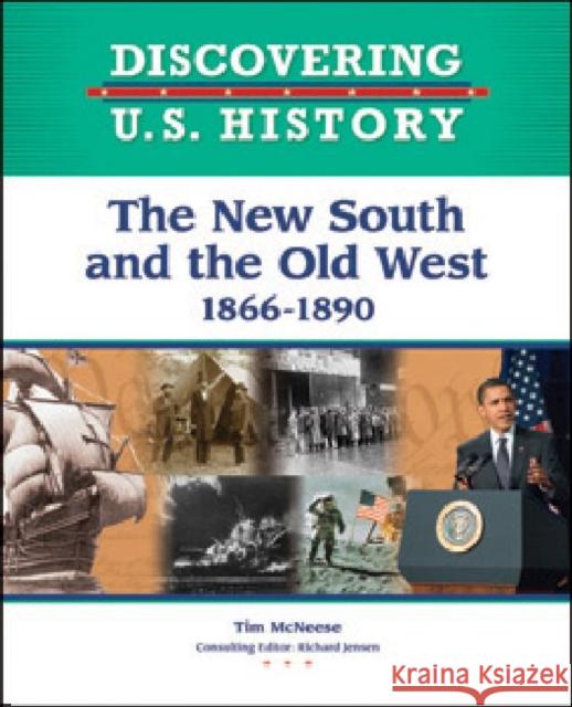 The New South and the Old West: 1866-1890 Tim McNeese 9781604133547 Chelsea House Publications - książka