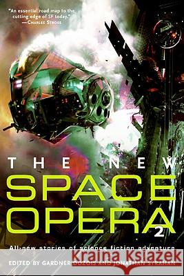 The New Space Opera 2 Gardner Dozois Jonathan Strahan 9780061562358 Eos - książka