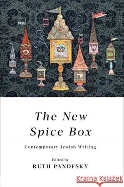 The New Spice Box: Contemporary Jewish Writing Ruth Panofsky 9781487508661 New Jewish Press - książka