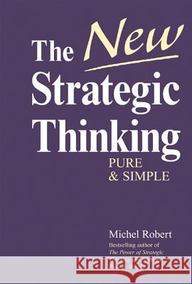 The New Strategic Thinking Michel Robert 9780071462242 McGraw-Hill Companies - książka