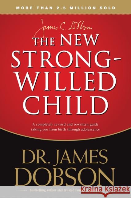 The New Strong-Willed Child James C. Dobson 9781414391342 Tyndale House Publishers - książka