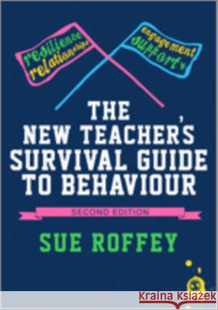 The New Teacher′s Survival Guide to Behaviour Roffey, Sue 9781849207430 Sage Publications (CA) - książka