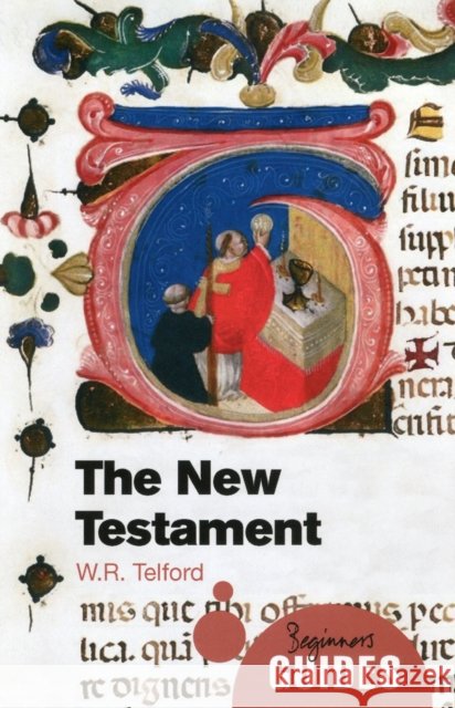 The New Testament: A Beginner's Guide W. R. Telford 9781780743387 ONEWorld Publications - książka