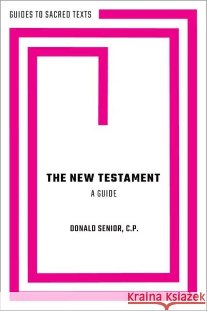 The New Testament: A Guide Rev. Donald, C.P. (Professor of New Testament, Chancellor, President Emeritus, Professor of New Testament, Chancellor, P 9780197530832 Oxford University Press Inc - książka