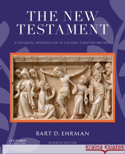 The New Testament: A Historical Introduction to the Early Christian Writings Bart D. Ehrman 9780190909000 Oxford University Press Inc - książka