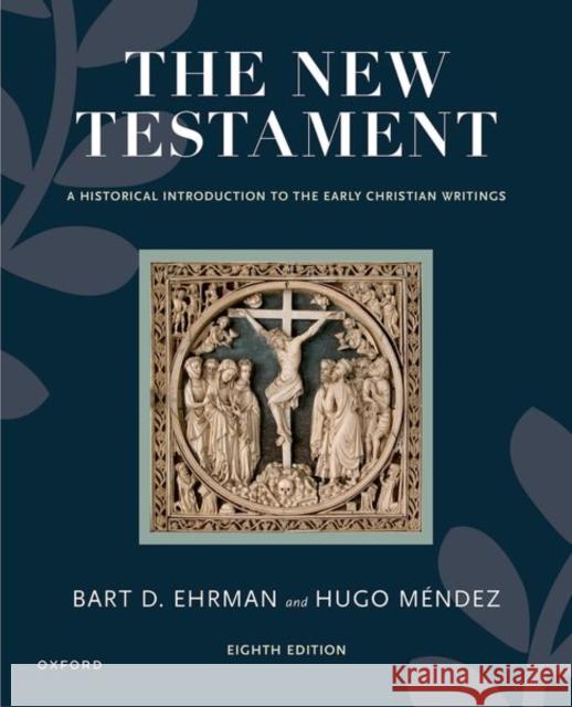 The New Testament: A Historical Introduction to the Early Christian Writings Hugo (Assistant Professor of Religious Studies, Assistant Professor of Religious Studies, University of North Carolina a 9780197754023 Oxford University Press, USA - książka