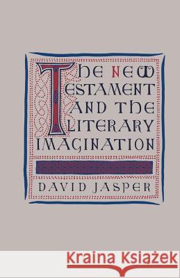 The New Testament and the Literary Imagination O. Jasper 9781349085378 Palgrave MacMillan - książka