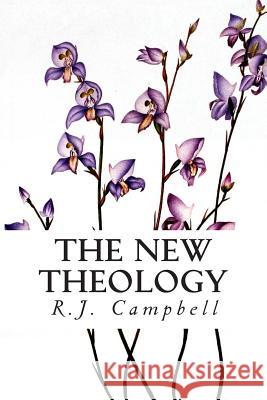 The New Theology R. J. Campbell 9781507721810 Createspace - książka
