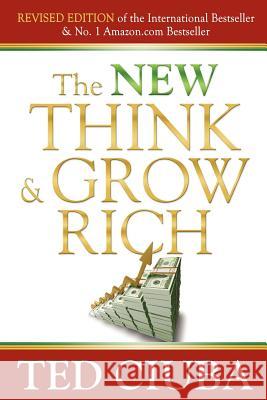 The New Think & Grow Rich: Revised Edition Ted Ciuba 9781614481058 Morgan James Publishing - książka