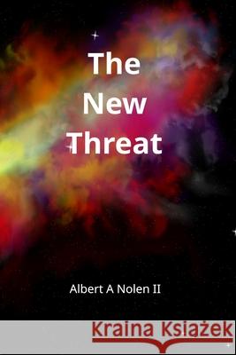 The New Threat Albert A Nolen, Elizabeth Walsh 9798990972445 Albert a Nolen II - książka
