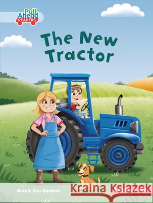 The New Tractor Van Oosbree, Ruthie, Parkinson, Rob 9798348039707 Lerner Publications (Tm) - książka
