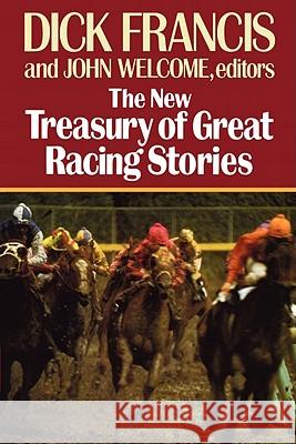 The New Treasury of Great Racing Stories Dick Francis John Welcome Dick Francis 9780393031027 W. W. Norton & Company - książka