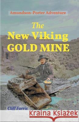 The New Viking Gold Mine Clifford Farris 9781733251235 Clifford Farris - książka