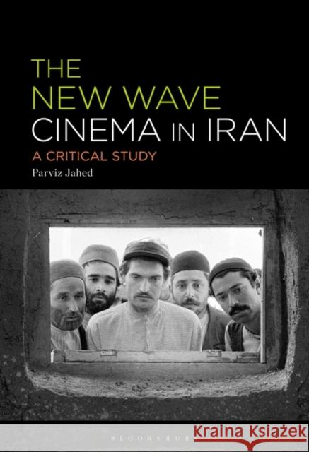 The New Wave Cinema in Iran: A Critical Study Parviz Jahed 9781501369094 Bloomsbury Academic - książka