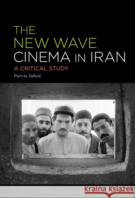 The New Wave Cinema in Iran: A Critical Study Jahed, Parviz 9781501369124 BLOOMSBURY ACADEMIC - książka