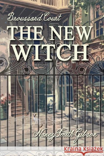 The New Witch Nancy Smith Gibson   9781945181085 Moonshine Cove Publishing, LLC - książka