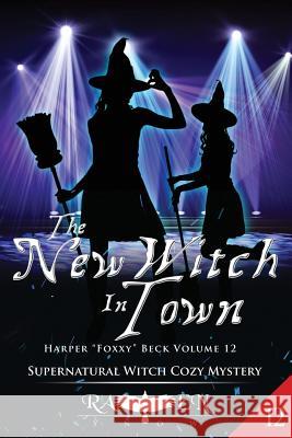 The New Witch In Town Snow, Raven 9781973963110 Createspace Independent Publishing Platform - książka