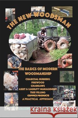 The New Woodsman: The Basics of Modern Woodmanship Tom Barron 9781399931373 Eggerslack Press - książka