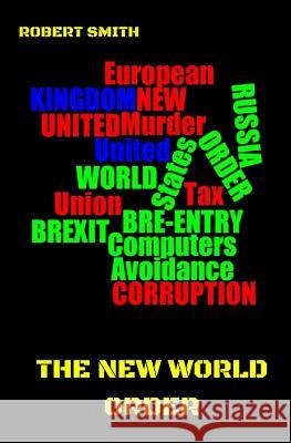 The New World Order Robert Smith 9781981500796 Createspace Independent Publishing Platform - książka