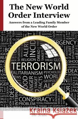 The New World Order Interview: Answers from a Leading Family Member of the New World Order The Scribe 9781505321722 Createspace - książka