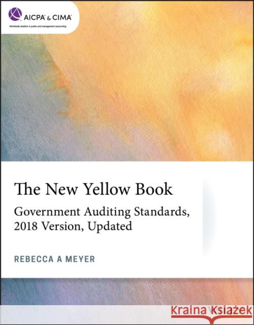 The New Yellow Book: Government Auditing Standards Rebecca a. Meyer 9781119784630 Wiley - książka